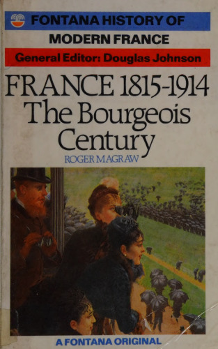 France 1815-1914: The Bourgeois Century