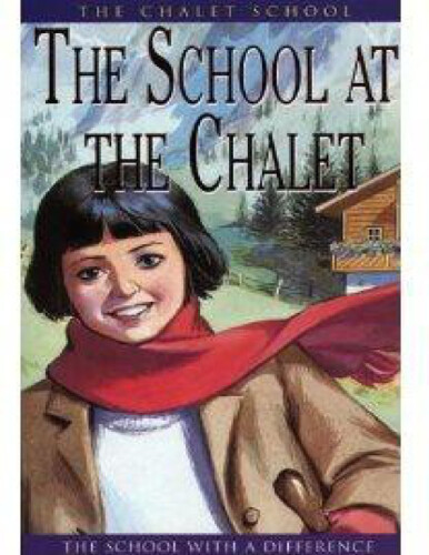 The School at the Chalet (The Chalet School)
