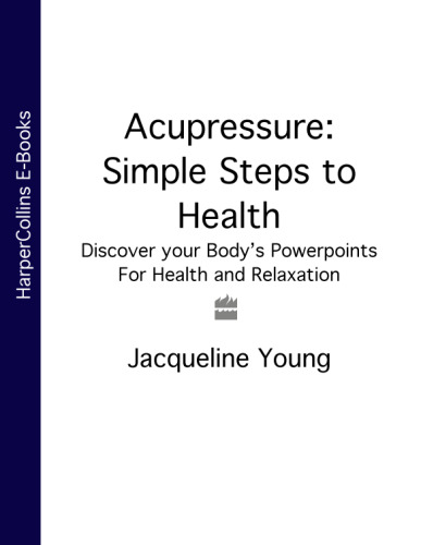 Acupressure, Revised: Simple Self Treatment