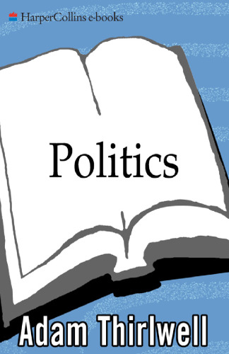 Politics: A Novel (P.S.)