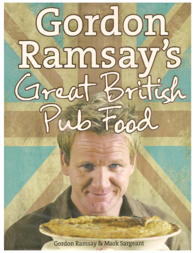 Gordon Ramsay's Great British Pub Food