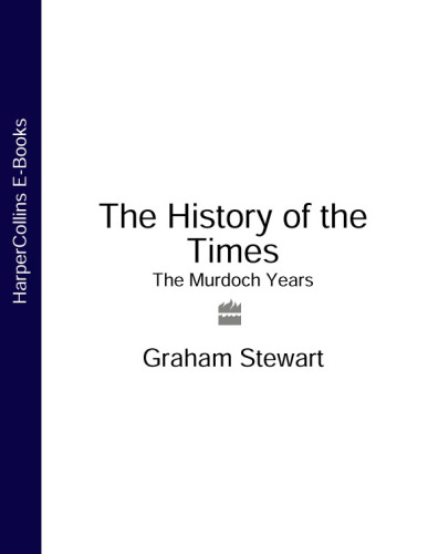 The History of the Times: The Murdoch Years
