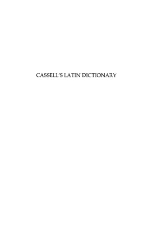 Cassell's Latin dictionary: Latin-English, English-Latin