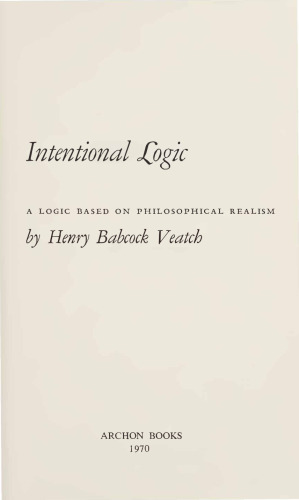 Intentional Logic - Logic Based on Philosophical Realism