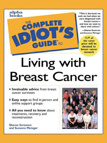 Complete Idiot's Guide to Living with Breast Cancer