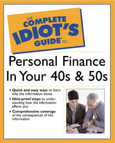 The Complete Idiot's Guide to Personal Finance in Your 40s and 50s