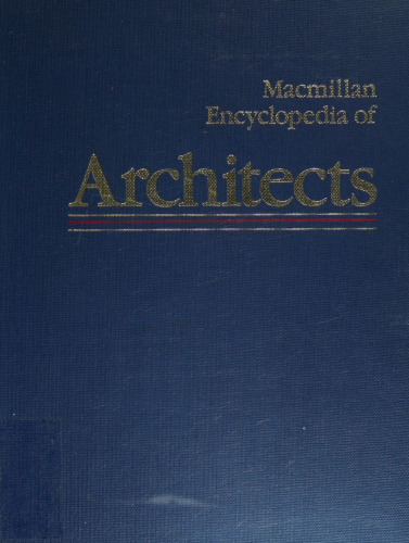 Macmillan Encyclopedia of Architects