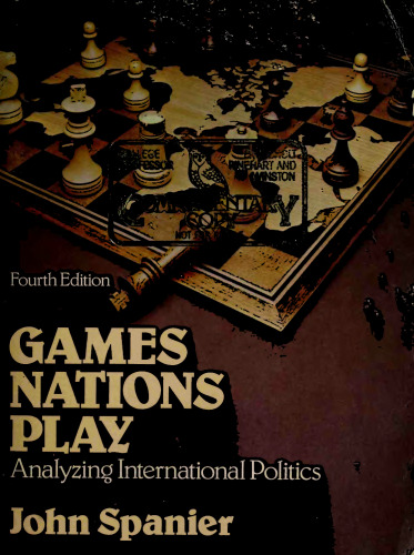 Games nations play: Analyzing international politics
