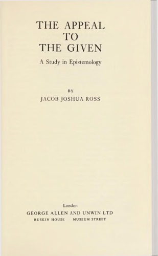 The Appeal to the Given: a study in epistemology