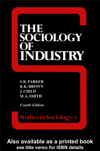 The Sociology of Industry (Studies in Sociology)