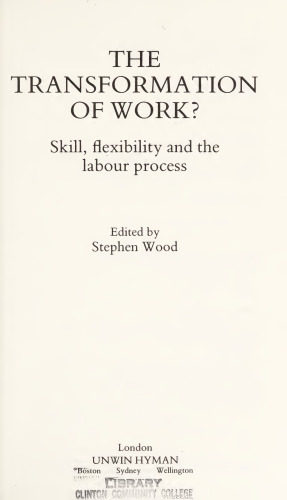 The Transformation of work? skill, flexibility, and the labour process