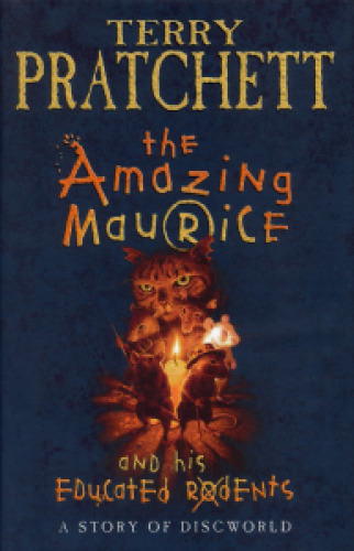 The Amazing Maurice and His Educated Rodents (Discworld)