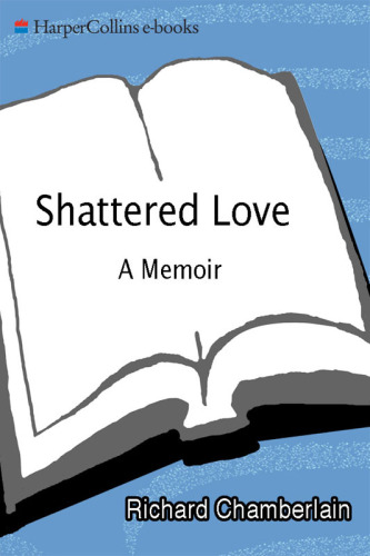 Shattered Love: A Memoir