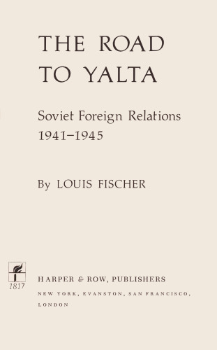 The Road to Yalta: Soviet Foreign Relations, 1941-1945