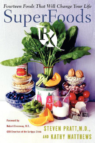 SuperFoods Rx: Fourteen Foods That Will Change Your Life