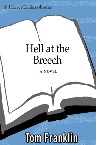 Hell at the Breech: A Novel