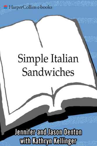 Simple Italian Sandwiches: Recipes from America's Favorite Panini Bar