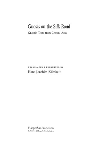 Gnosis on the Silk Road: Gnostic Texts from Central Asia