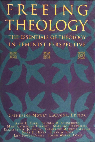 Freeing Theology: The Essentials of Theology in Feminist Perspective
