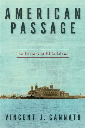 American Passage: The History of Ellis Island