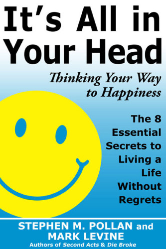 It's All in Your Head: Thinking Your Way to Happiness
