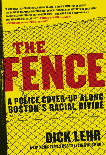 The Fence: A Police Cover-Up Along Boston's Racial Divide