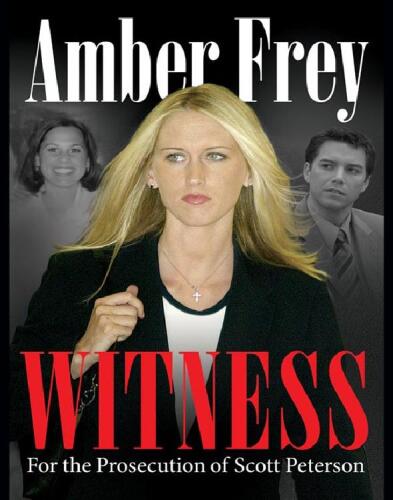 Witness: For the Prosecution of Scott Peterson