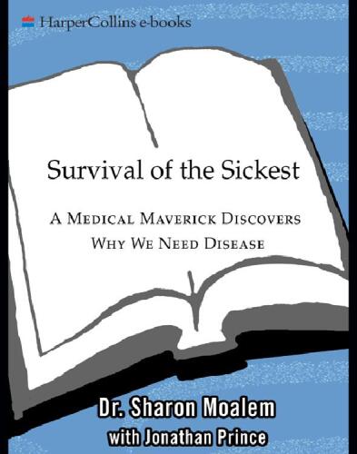 Survival of the Sickest: The Surprising Connections Between Disease and Longevity