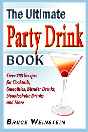 The Ultimate Party Drink Book Полная книга праздничных напитков