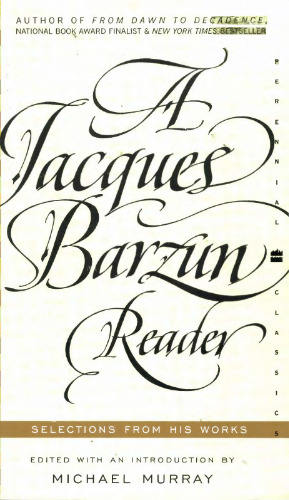 A Jacques Barzun Reader: Selections from His Works