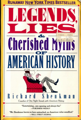 Legends, Lies Cherished Myths Of American History
