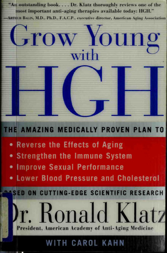 Grow Young with HGH. The Amazing Medically Proven Plan to Reverse Aging
