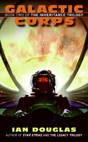 Galactic Corps: Book Two of the Inheritance Trilogy
