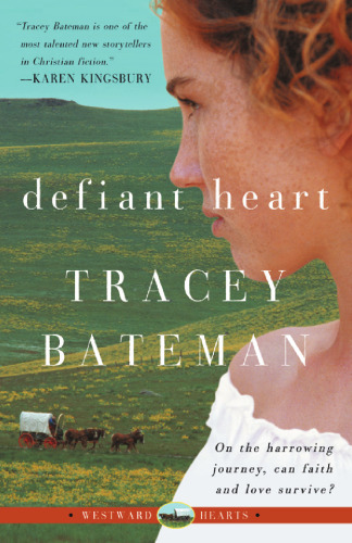 Defiant Heart (Westward Hearts Series #1)