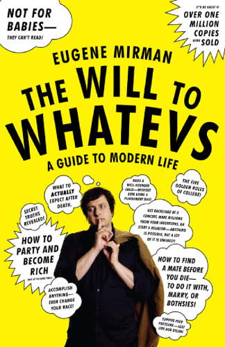The Will to Whatevs: A Guide to Modern Life