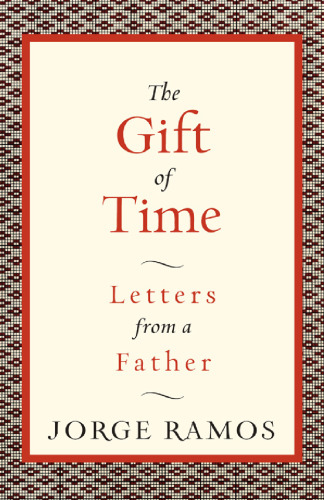 The Gift of Time: Letters from a Father