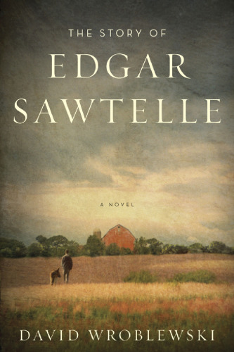 The Story of Edgar Sawtelle: A Novel