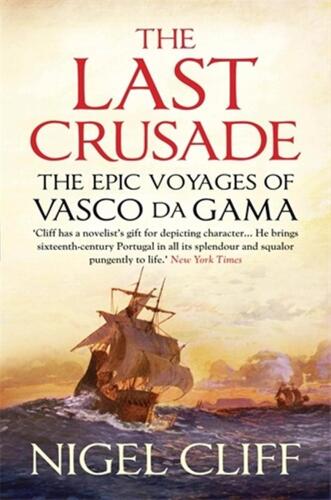 The Last Crusade: The Epic Voyages of Vasco da Gama