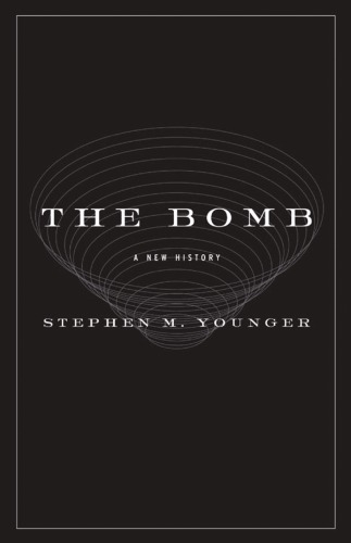 The Bomb: A New History
