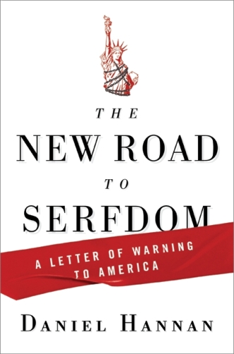 The New Road to Serfdom: A Letter of Warning to America