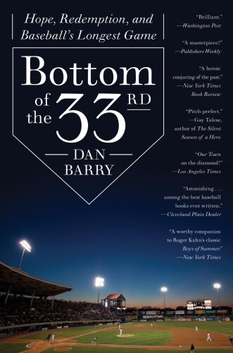 Bottom of the 33rd LP: Hope, Redemption, and Baseball's Longest Game