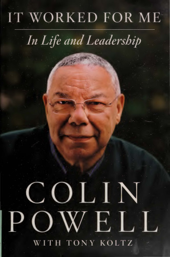 It Worked for Me: In Life and Leadership