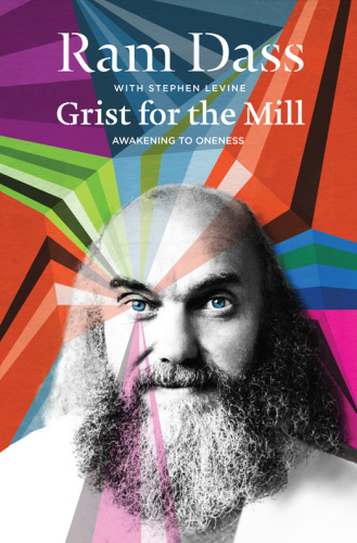 Grist for the Mill: Awakening to Oneness