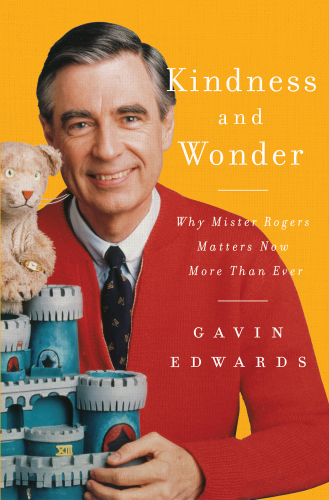 Kindness and Wonder: Why Mister Rogers Matters Now More Than Ever