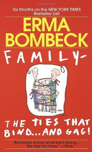 Family: The Ties That Bind-: and Gag!