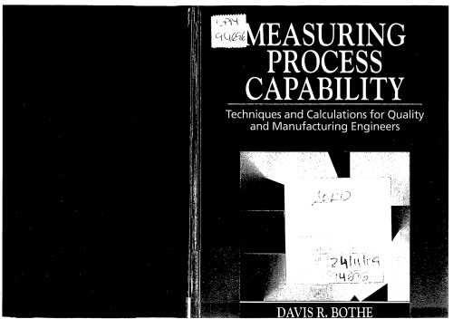 Measuring Process Capability: Techniques and Calculations for Quality and Manufacturing Engineers