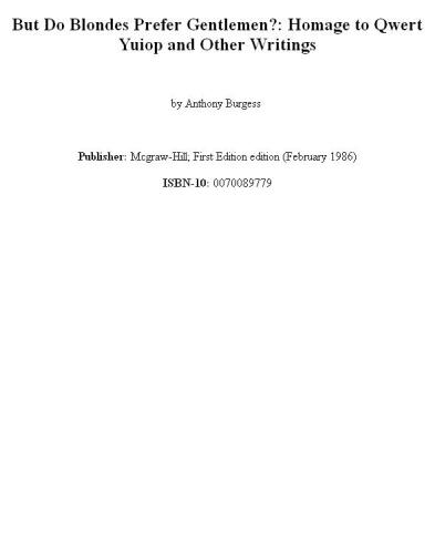 But Do Blondes Prefer Gentlemen?: Homage to Qwert Yuiop and Other Writings