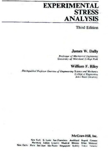 Experimental Stress Analysis by: James W. Dally, William F. Riley