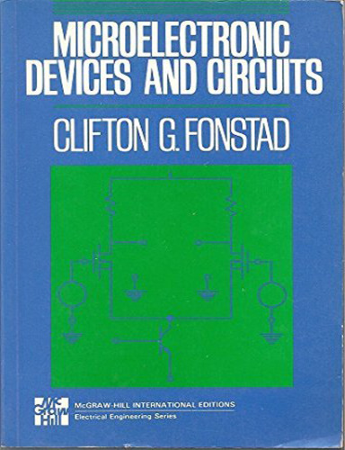Microelectronic Devices and Circuits (MCGRAW HILL SERIES IN ELECTRICAL AND COMPUTER ENGINEERING)