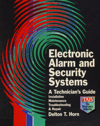 Electronic Alarm and Security Systems: A Technician's Guide